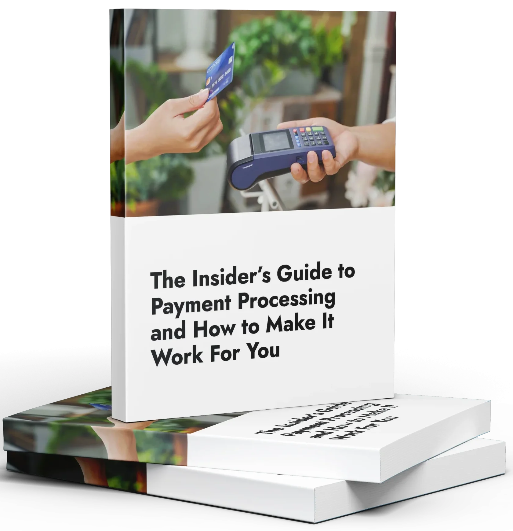 The Insider’s Guide to Payment Processing book covering approvals, fees, and growth strategies