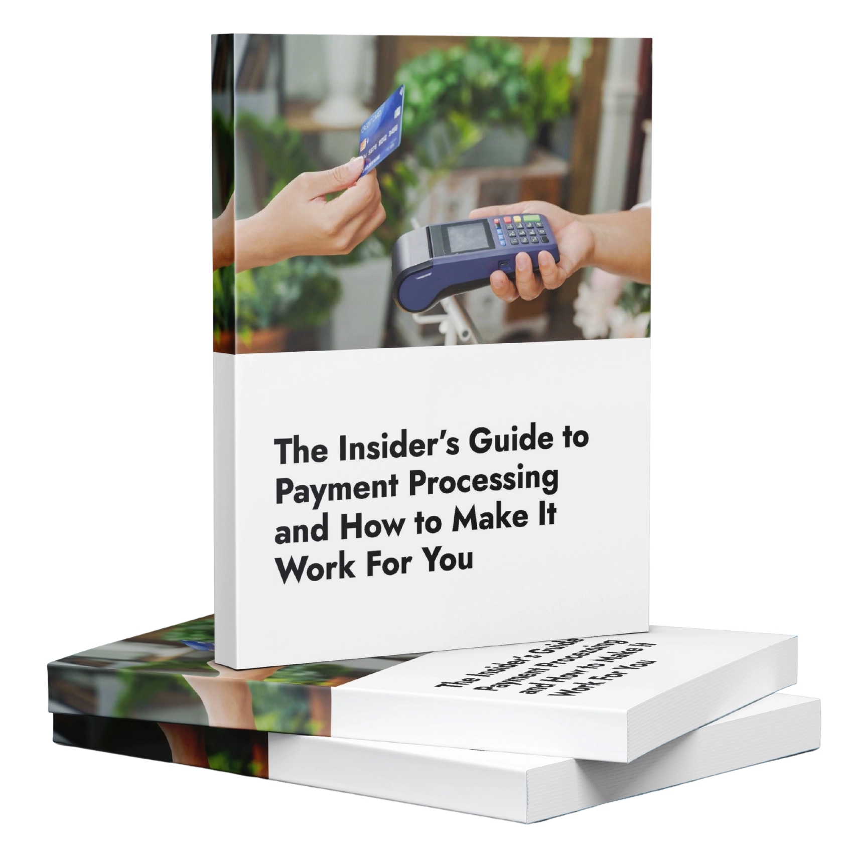 The Insider’s Guide to Payment Processing book covering approvals, fees, and growth strategies